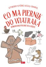 Co ma piernik do wiatraka?