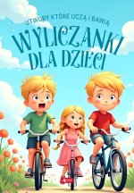 Wyliczanki dla dzieci. Utwory, które uczą i bawią