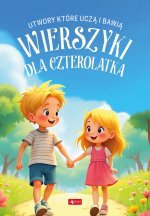 Wierszyki dla czterolatka. Utwory, które uczą i bawią