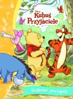 Bajkowe przygody. Disney. Kubuś i Przyjaciele