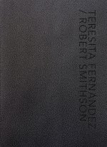 TERESITA FERNANDEZ ROBERT SMITHSON E01