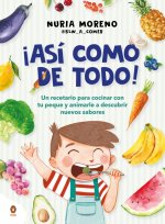 ˇAsí como de todo! / I Eat Everything Just Like That!
