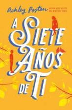 A Siete AŃOs De Ti