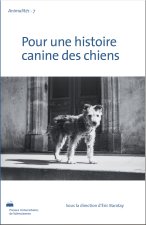 POUR UNE HISTOIRE CANINE DES CHIENS