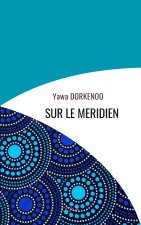 SUR LE MERIDIEN