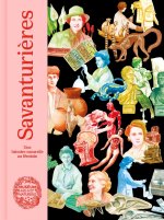 Savanturières - Une histoire naturelle au féminin