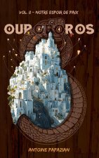Notre espoir de paix : Ouroboros T2
