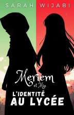 Meriem et Mia  Lidentite au lycee