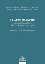 armi bianche. Disciplina giuridica dal codice sardo ad oggi
