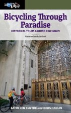 Bicycling Through Paradise: Historical Tours Around Cincinnati