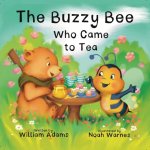Buzzy Bee Who Came for Tea