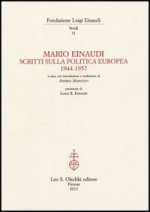 Mario Einaudi. Scritti sulla politica europea 1944-1957