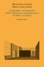 immagine storiografica dell'architettura contemporanea da Platz a Giedion