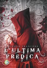 ultima predica. La prima indagine di Raniero da Albinea