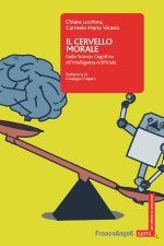 cervello morale. Dalle scienze cognitive all'intelligenza artificiale