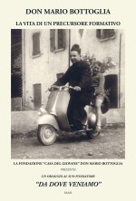 Don Mario Bottoglia. La vita di un precursore formativo