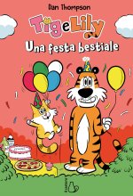 festa bestiale. Tig e Lily