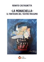 monachella. Il fantasma del Teatro Massimo