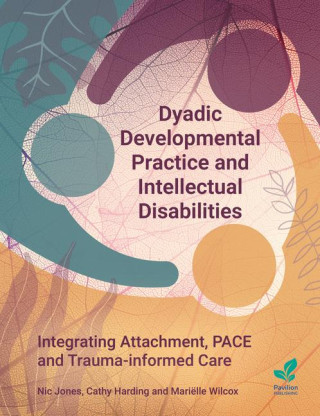 Dyadic Developmental Practice and Intellectual Disability