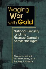 Waging War With Gold