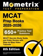 MCAT Prep Books 2025-2026 - 650+ Practice Test Questions, MCAT Secrets Study Guide and Exam Review with Step-By-Step Video Tutorials