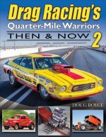 Drag Racing's Quarter-Mile Warriors II
