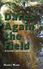 Dares again the field