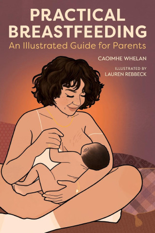 Practical Breastfeeding