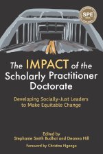 The Impact of the Scholarly Practitioner Doctorate