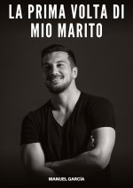 La Prima volta di mio Marito