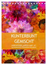 Kunterbunt gemischt - Kunterbunt gemischt - Farbenfroher Jahresplaner mit aufwändigen Pflanzencollagen (Tischkalender 2026 DIN A5 hoch), CALVENDO Mona