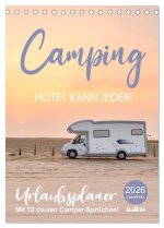 Camping - Hotel kann jeder! (Tischkalender 2026 DIN A5 hoch), CALVENDO Monatskalender
