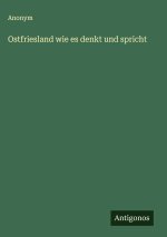 Ostfriesland wie es denkt und spricht