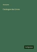 Catalogue des Livres