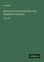 Revue de Droit International et de Législation Comparée