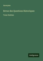 Revue des Questions Historiques