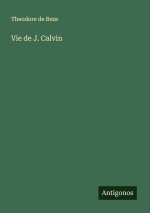 Vie de J. Calvin