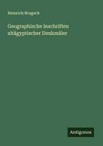 Geographische Inschriften altägyptischer Denkmäler