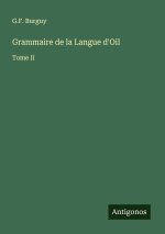 Grammaire de la Langue d'Oil