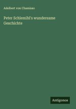 Peter Schlemihl's wundersame Geschichte