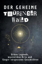 Der geheime Thüringer Wald