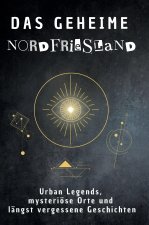 Das geheime Nordfriesland