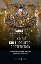 Die Tabati?ren Friedrichs II. und die Kulturgüterrestitution
