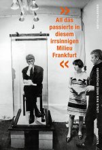 'All das passierte in diesem irrsinnigen Milieu Frankfurt'