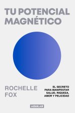 Tu Potencial Magnético / Magnetic, the Life-Changing Power of the Subconscious