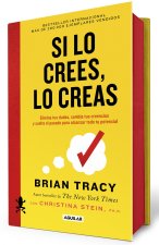 Si Lo Crees, Lo Creas / Believe It to Achieve It