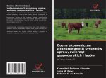 Ocena ekonomiczna zintegrowanych systemów upraw, zwierz?t gospodarskich i lasów