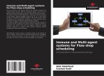 Immune and Multi-agent systems for Flow shop scheduling