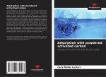 Adsorption with powdered activated carbon