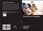 Accidents en endodontie